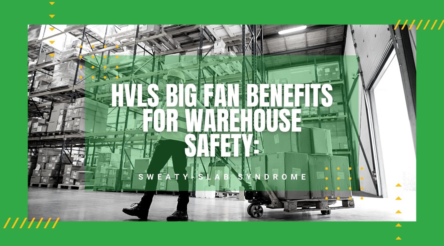 HVLS Big Fan Benefits for Warehouse Safety