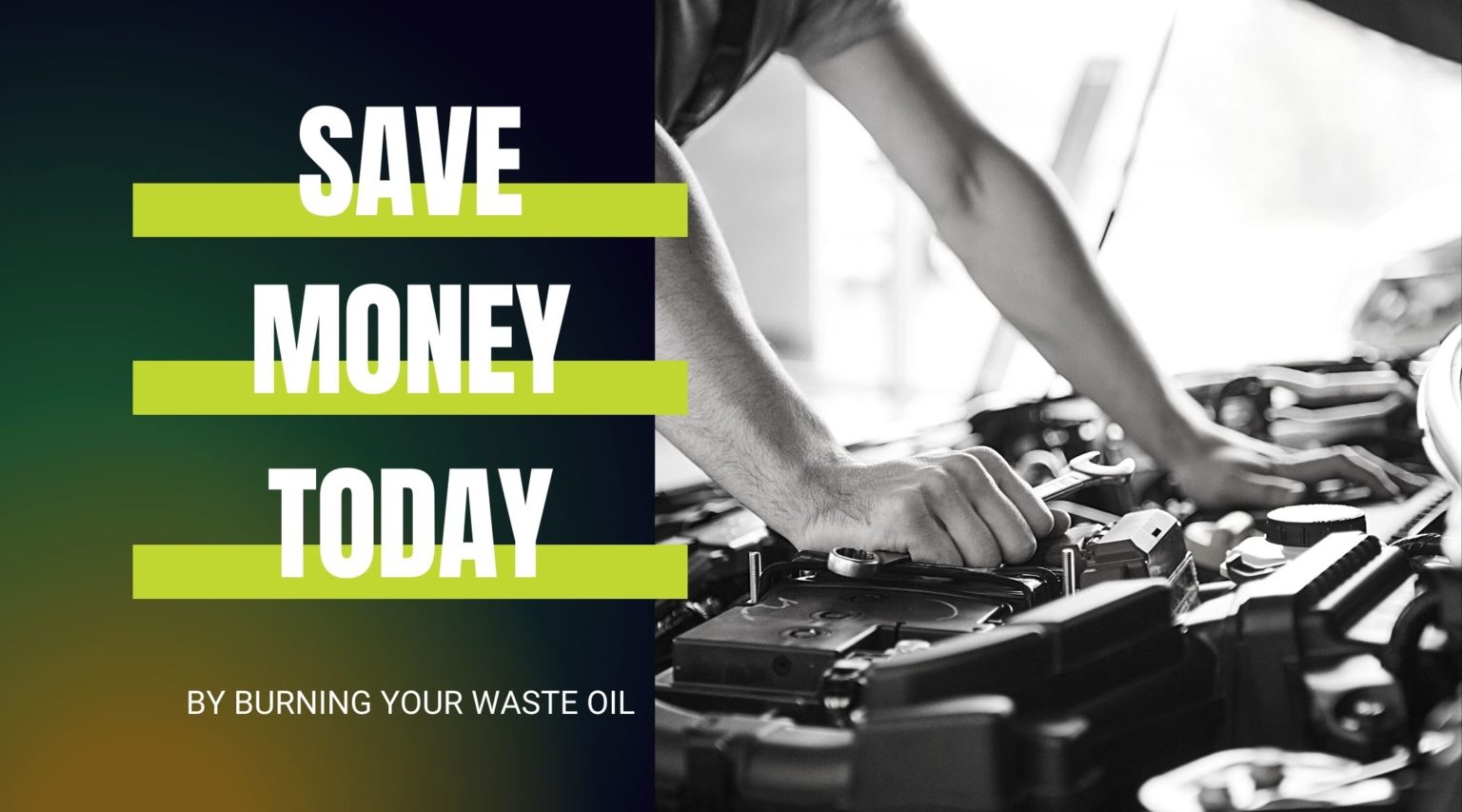 Save money today by Burning Your Waste Oil