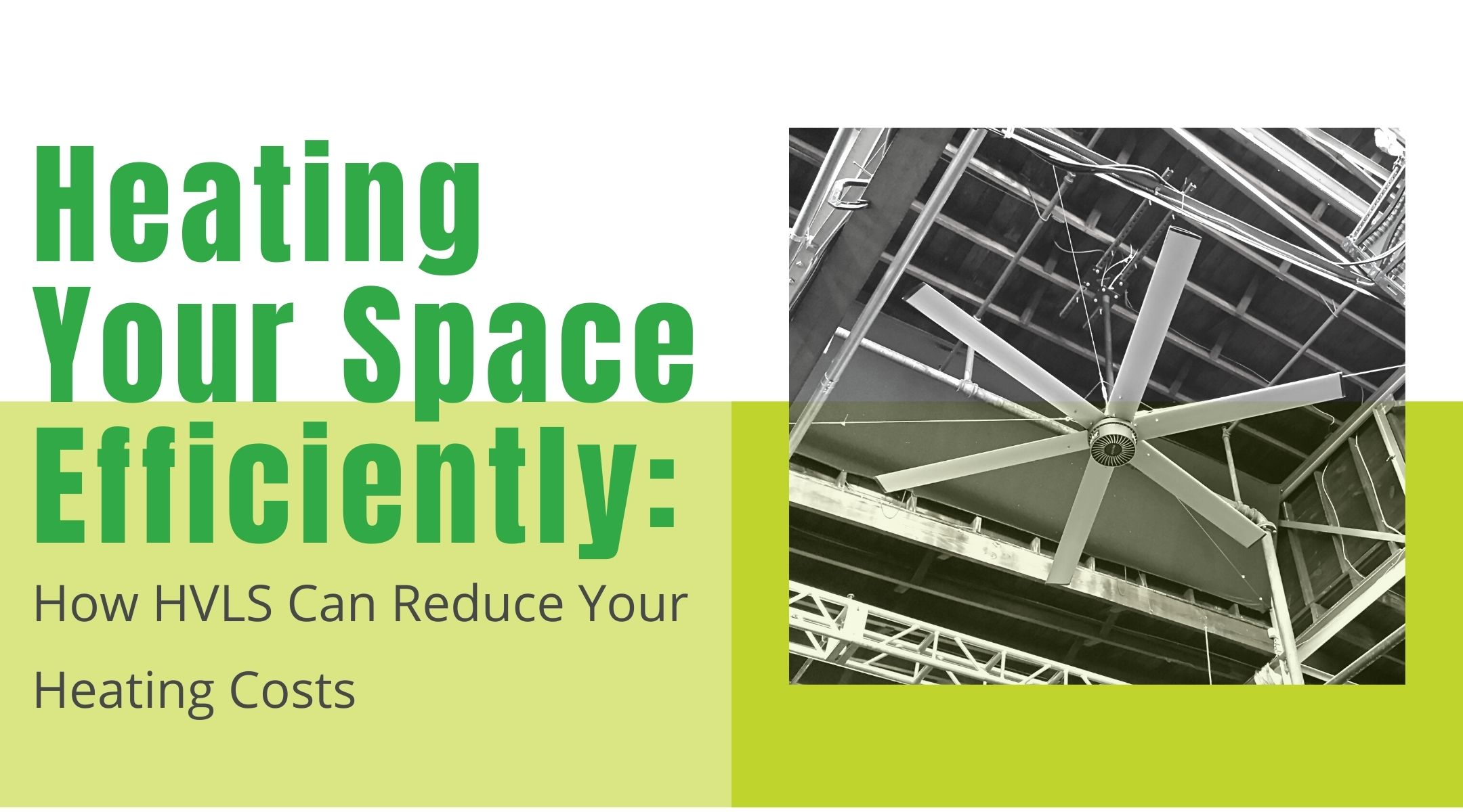 Heating Your Space Efficiently How HVLS Can Reduce Your Heating Costs