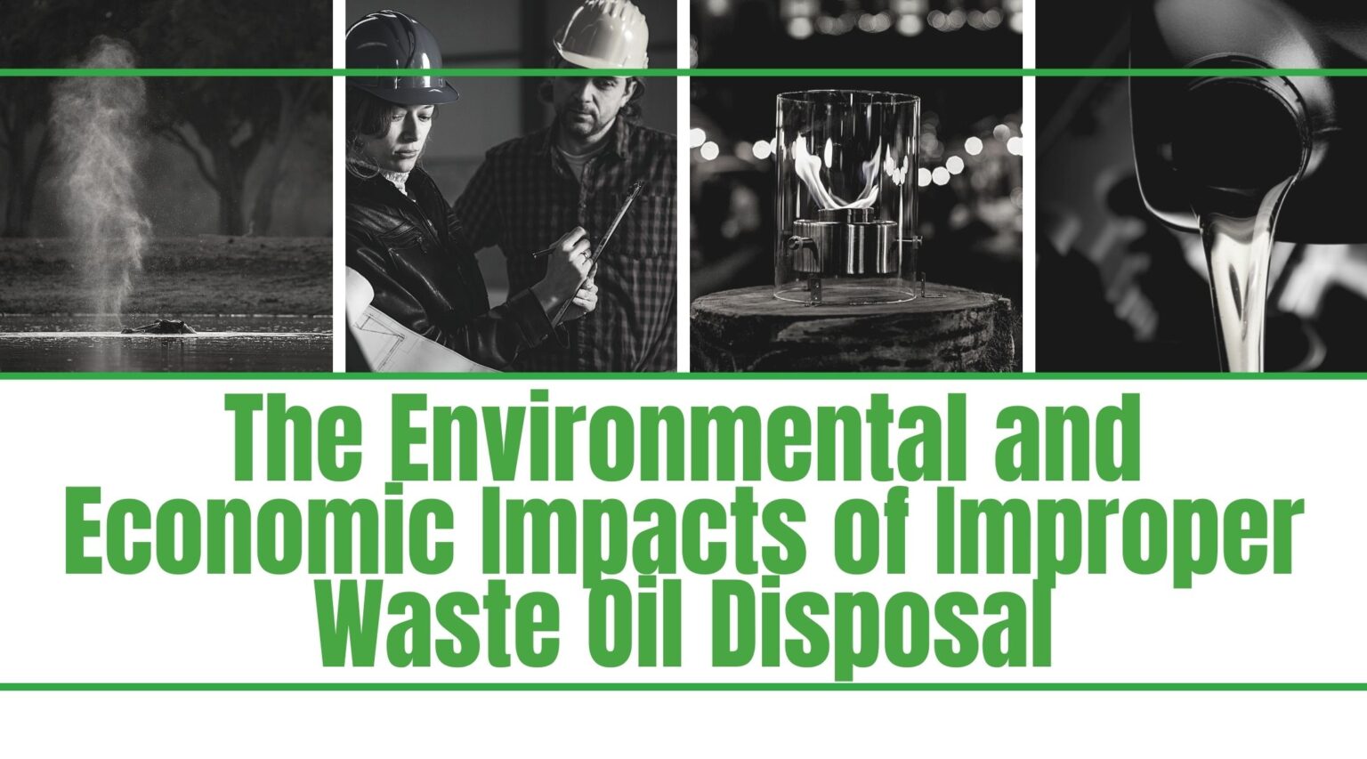 The Environmental and Economic Impacts of Improper Waste Oil Disposal