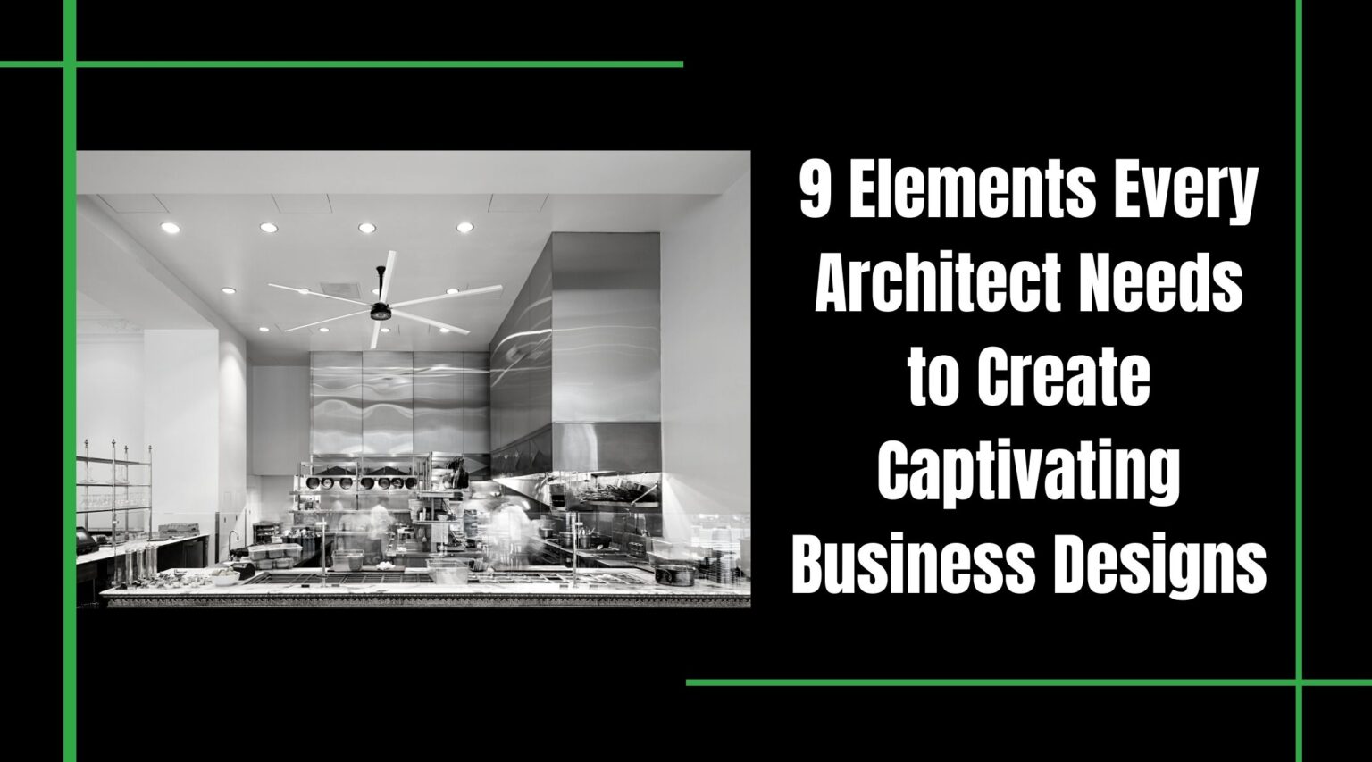 9 Elements Every Architect Needs to Create Captivating Business Designs