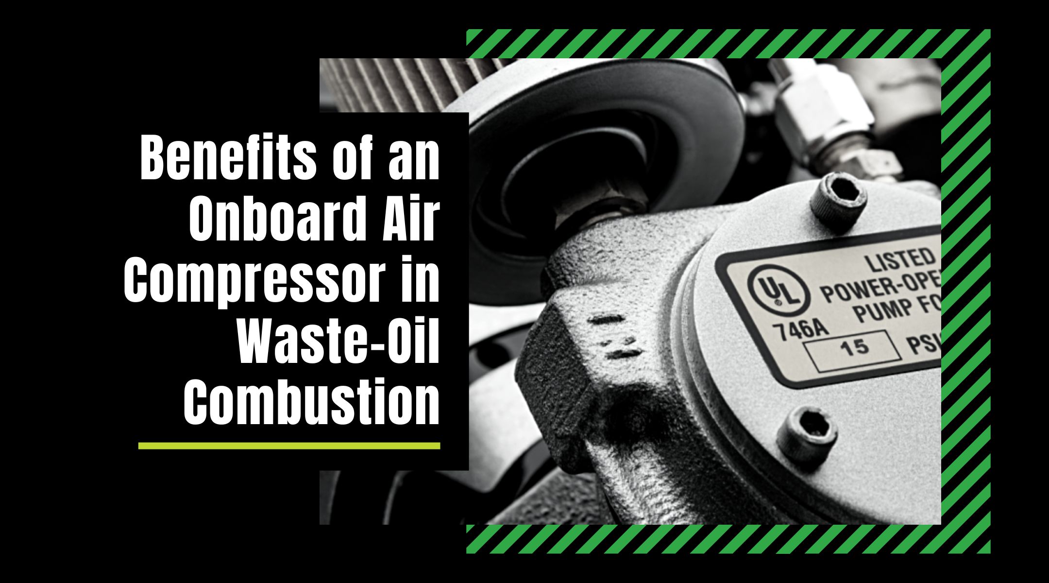 Benefits of an Onboard Air Compressor in Waste-Oil Combustion